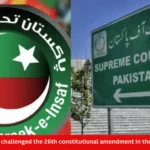 PTI challenged the 26th constitutional amendment in the Supreme Court.