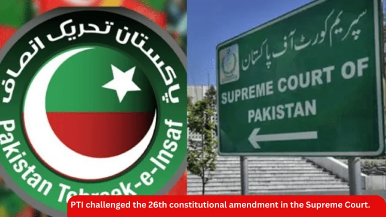 PTI challenged the 26th constitutional amendment in the Supreme Court.