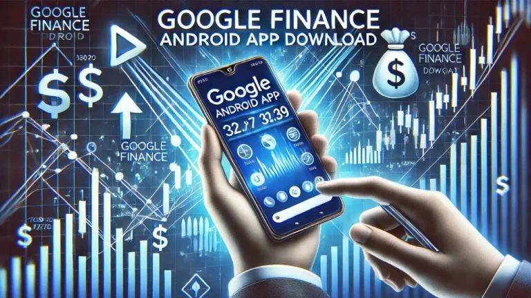 Google Finance Android App Download Complete Guide 1